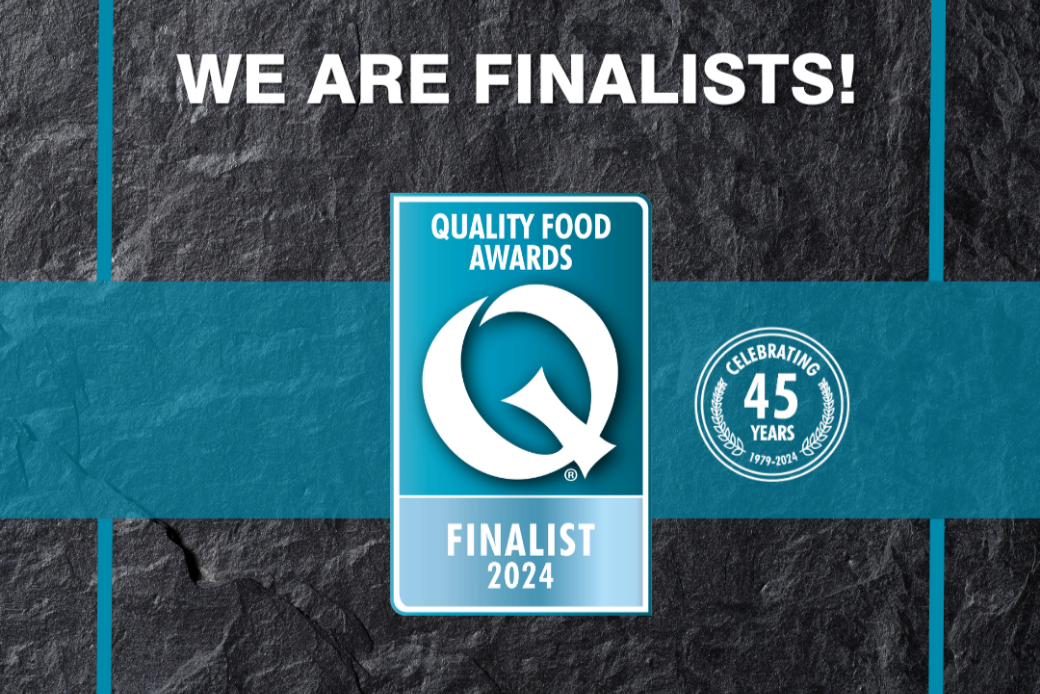 WE'RE A FINALIST AT THE QUALITY FOOD AWARDS